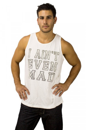 This is our I Aint Even Mad men's tank top. Lot O' Tee tank tops for ...