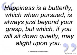 happiness is a butterfly nathaniel hawthorne
