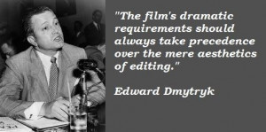 Edward dmytryk famous quotes 5