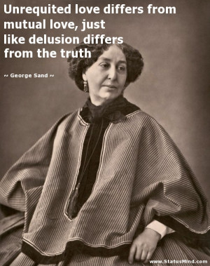 Unrequited love George Sand quote