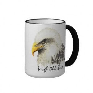 Tough Old Bird Bald Eagle USA Military Quote Coffee Mug