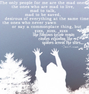 Jack Kerouac Quote by naturalEsprit