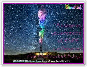 emanate a desire we source ride that rocket fully abraham hicks quotes ...