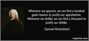 Whenever we approve, we can find a hundred good reasons to justify our ...