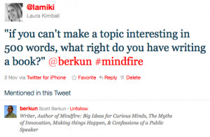 Scott Berkun said one thing in his discussion about essays and blogs ...