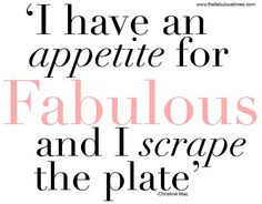 fabulous #quote #life #appetite www.thefabulousti... More
