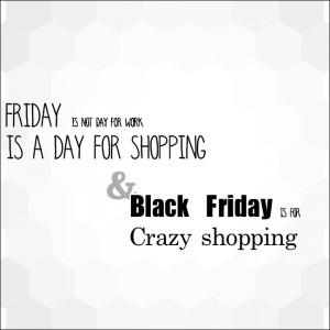 Black Friday shopping quotes