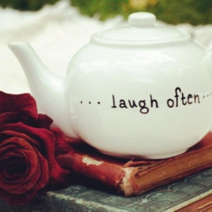 ... quotes #laugh #vintage #cute #romatic #books #roses #tea #laugh #girly