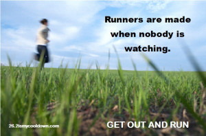 Runner Things #79: Runners are made when nobody is watching.
