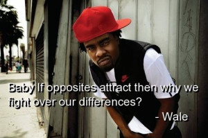 Singer wale, quotes, sayings, love, fight, relationship