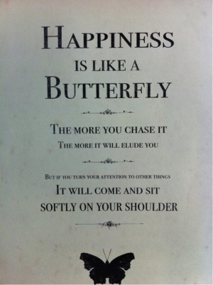 ... : Quote About Happiness Is Like A Butterfly ~ Daily Inspiration