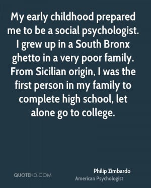 My early childhood prepared me to be a social psychologist. I grew up ...