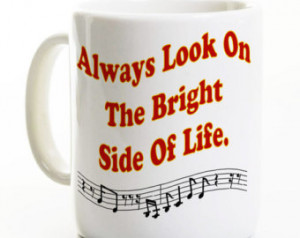 Monty Python Spamalot Coffee Tea Mu g - Bright SIde Of Life - Inspired ...