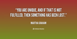 quote-Martha-Graham-you-are-unique-and-if-that-is-87984.png