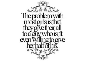 Don’t ever give your all to someone not willing to give at least ...