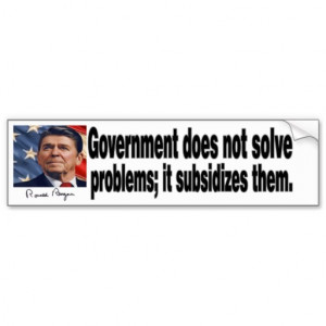 Ronald Reagan Quote Subsidize Problems Car Bumper Sticker
