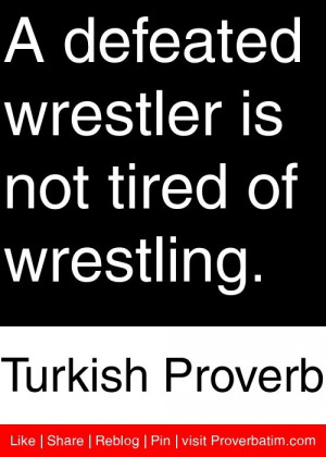 High School Wrestling Quotes And Sayings Kootation