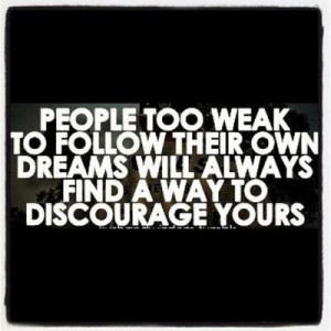 Weak People Quotes People too weak to follow