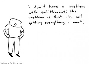 Entitlement vs. Practicing Heaven Now