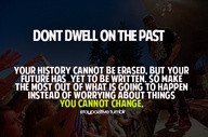 Don’t Dwell On The Past ~ Exercise Quote