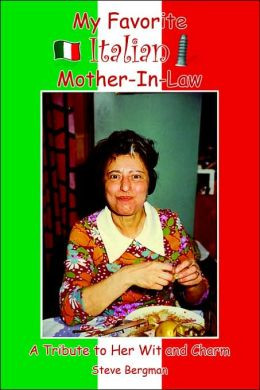 My Favorite Italian Mother-in-Law: A Tribute to Her Wit and Charm