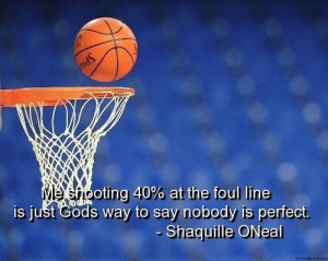 Basketball quotes sayings shaquille oneal great quote