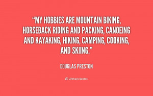 Hobbies Are Mountain Biking...