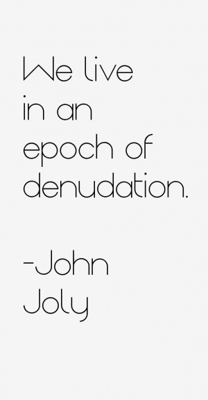 John Joly Quotes & Sayings