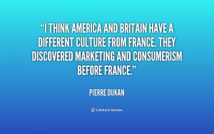 think America and Britain have a different culture from France. They ...