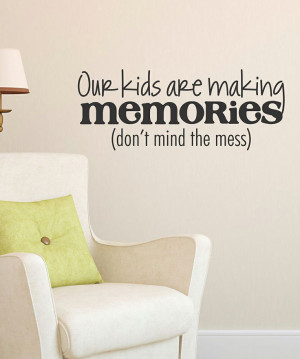 Black 'Our Kids Are Making Memories' Wall Quote