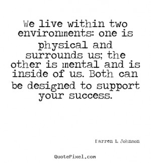 ... and surrounds us; the.. Darren L. Johnson popular success quotes