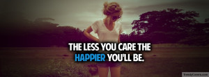 Less You Care Happier Facebook Cover