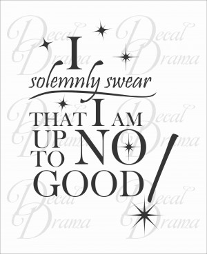 Vinyl Wall Decal - Harry Potter, I Solemnly Swear I Am Up to No Good