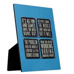 Funny beer quotes photo plaque