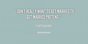 Want To Get Married Quotes