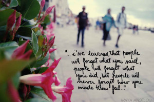... olvidarán cómo los hiciste sentir..” Maya Angelou. Photo: Venice