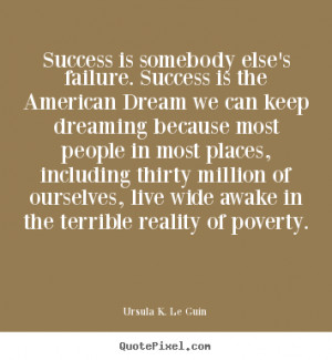 is the American Dream we can keep dreaming because most people in most ...