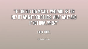 Quotes If I Am Not For Myself ~ If I am not for myself, who will be ...