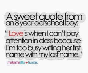 ... can't pay attention in class because I'm too buy writing her first