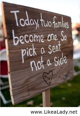 Today Two Families Become One So Pick A Seat Not A Side