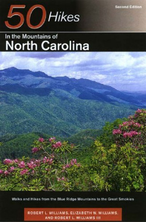 50 Hikes in the Mountains of North Carolina: Walks and Hikes from the ...