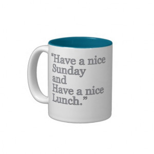 Have a Nice Lunch quote Pope Francis Coffee Mug