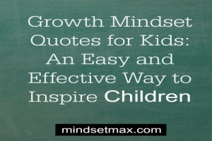 Growth-Mindset-Quotes-for-Kids-An-Easy-and-Effective-Way-to-Inspire ...