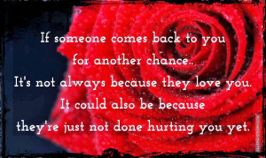 If Someone Comes Back To You For Another Chance, Picture Quotes, Love ...