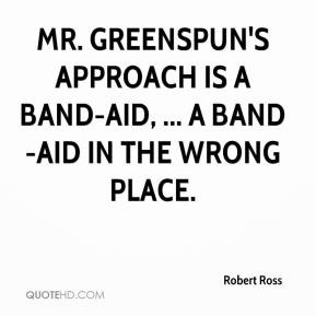 ... Greenspun's approach is a Band-Aid, ... a Band-Aid in the wrong place
