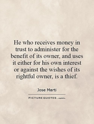 He who receives money in trust to administer for the benefit of its ...