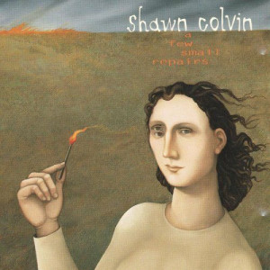 Shawn Colvin: Album Covers, Artists, Happy Birthday, Small Repair ...