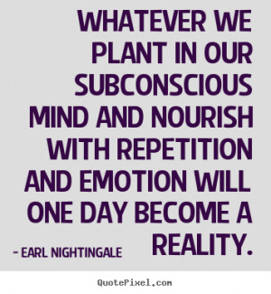 ... quote from earl nightingale design your own quote picture here