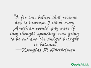 for one, believe that revenue has to increase. I think every ...