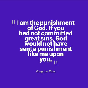 am the punishment of god if you had not committed great sins god ...